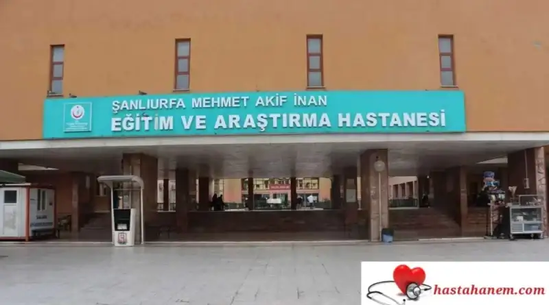 Şanlıurfa Mehmet Akif İnan Eğitim ve Araştırma Hastanesi
